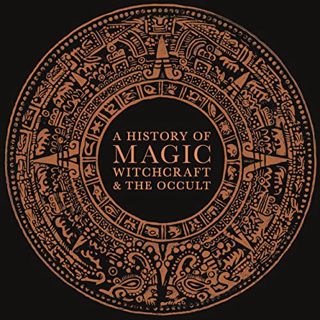 [VIEW] [KINDLE PDF EBOOK EPUB] A History of Magic, Witchcraft, and the Occult by  DK,Susie Riddell,D