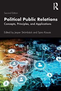 Access [PDF EBOOK EPUB KINDLE] Political Public Relations: Concepts, Principles, and Applications (R