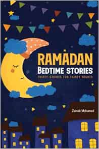 View EBOOK EPUB KINDLE PDF Ramadan Bedtime Stories: Thirty Stories for the Thirty Holy Nights of Ram