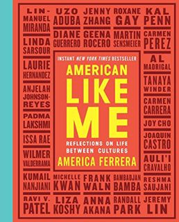 GET EBOOK EPUB KINDLE PDF American Like Me: Reflections on Life Between Cultures by  America Ferrera