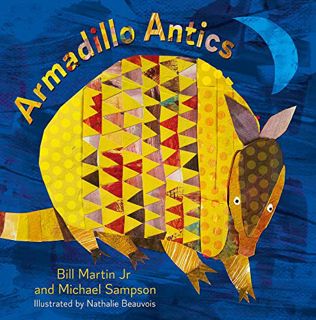 VIEW PDF EBOOK EPUB KINDLE Armadillo Antics by  Bill Martin,Michael Sampson,Nathalie Beauvois √
