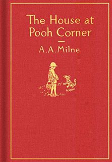 [READ] [KINDLE PDF EBOOK EPUB] The House at Pooh Corner: Classic Gift Edition (Winnie-the-Pooh) by