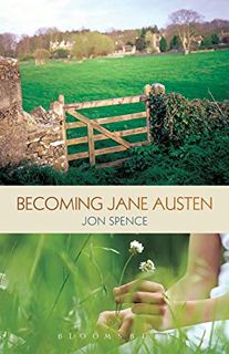 GET [PDF EBOOK EPUB KINDLE] Becoming Jane Austen by  Jon Spence 📍