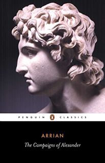 ACCESS [EBOOK EPUB KINDLE PDF] The Campaigns of Alexander (Penguin Classics) by  Arrian,J. R. Hamilt
