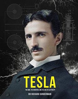 GET KINDLE PDF EBOOK EPUB Tesla: The Man, the Inventor and the Age of Electricity (Great Thinkers) b