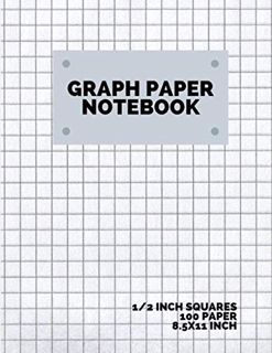 [Get] [KINDLE PDF EBOOK EPUB] graph paper notebook 1/2 inch squares: 100 Pages, Graphing Grid Paper,