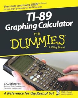 [Access] KINDLE PDF EBOOK EPUB TI-89 Graphing Calculator For Dummies by  C. C. Edwards 📙