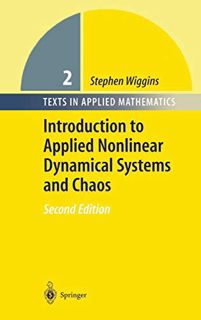 Read EPUB KINDLE PDF EBOOK Introduction to Applied Nonlinear Dynamical Systems and Chaos (Texts in A