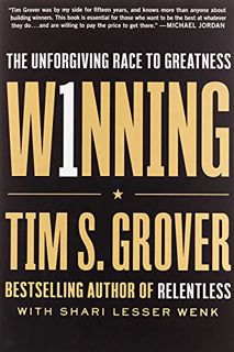 READ [EPUB KINDLE PDF EBOOK] Winning: The Unforgiving Race to Greatness (Tim Grover Winning Series)