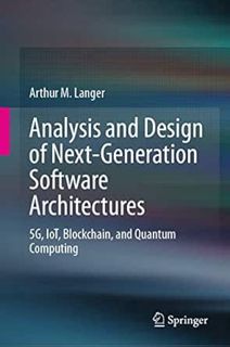 READ [EPUB KINDLE PDF EBOOK] Analysis and Design of Next-Generation Software Architectures: 5G, IoT,