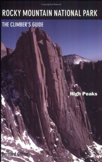 [VIEW] [EBOOK EPUB KINDLE PDF] Rocky Mountain National Park: High Peaks: The Climber'S Guide by  Ber