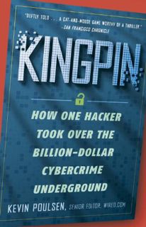 READ [EPUB KINDLE PDF EBOOK] Kingpin: How One Hacker Took Over the Billion-Dollar Cybercrime Undergr