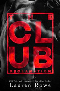 [Get] [EBOOK EPUB KINDLE PDF] The Club: Reclamation (The Club Trilogy Book 2) by  Lauren Rowe 💖
