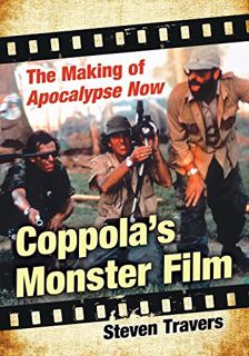 [GET] [EPUB KINDLE PDF EBOOK] Coppola's Monster Film: The Making of Apocalypse Now by  Steven Traver