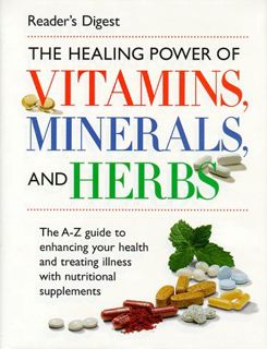 Get EBOOK EPUB KINDLE PDF The Healing Power of Vitamins, Minerals, and Herbs by  Editors of Reader's