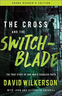 [READ] KINDLE PDF EBOOK EPUB The Cross and the Switchblade: The True Story of One Man's Fearless Fai