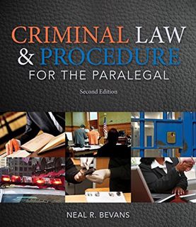 Access EPUB KINDLE PDF EBOOK Criminal Law and Procedure for the Paralegal by  Neal R. Bevans 📄