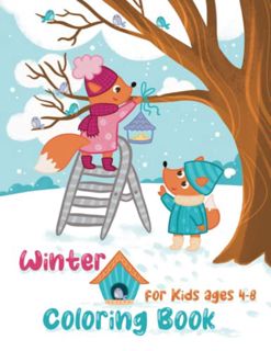 Read [EBOOK EPUB KINDLE PDF] Winter Coloring Book for Kids Ages 4-8: Winter Scenes with Fun 40 Color