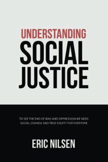 Get [KINDLE PDF EBOOK EPUB] Understanding Social Justice: To See the End of Bias and Oppression We N