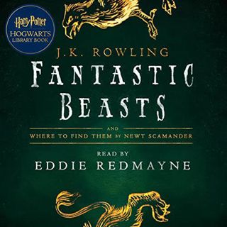 Read [KINDLE PDF EBOOK EPUB] Fantastic Beasts and Where to Find Them: A Harry Potter Hogwarts Librar