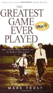 [ACCESS] PDF EBOOK EPUB KINDLE Greatest Game Ever Played, The: Harry Vardon, Francis Ouimet, and the