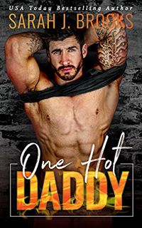ACCESS [EBOOK EPUB KINDLE PDF] One Hot Daddy: A Second Chance Romance (Love on Fire) by  Sarah J.  B