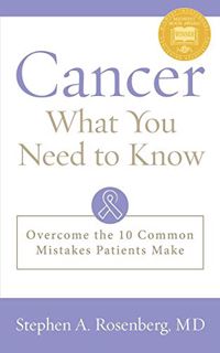[VIEW] [KINDLE PDF EBOOK EPUB] Cancer What You Need to Know: Overcome the 10 Common Mistakes Patient