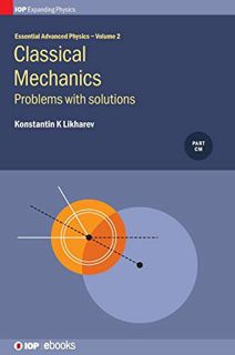 [VIEW] [PDF EBOOK EPUB KINDLE] Essential Advanced Physics: Classical Mechanics Problems with Solutio