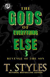 [Read] [PDF EBOOK EPUB KINDLE] The Gods of Everything Else 3: Revenge of The Son (The Cartel Publica