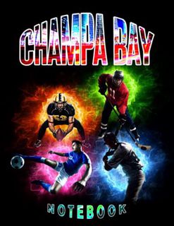 VIEW EPUB KINDLE PDF EBOOK Champa Bay: Championship Notebook, Wide Ruled, For Sporty Teens, Boys, Gi