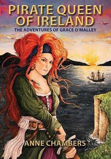 ACCESS [KINDLE PDF EBOOK EPUB] The Pirate Queen of Ireland by  Anne Chambers 💏