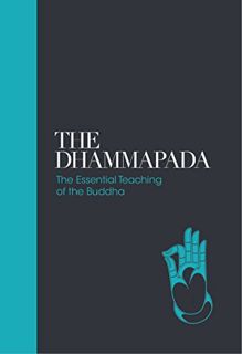 [GET] [KINDLE PDF EBOOK EPUB] The Dhammapada: The Essential Teachings of the Buddha (Sacred Texts) b