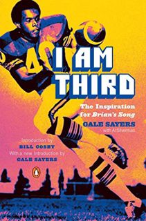 [View] PDF EBOOK EPUB KINDLE I Am Third: The Inspiration for Brian's Song: Third Edition by  Gale Sa