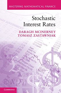 ACCESS [KINDLE PDF EBOOK EPUB] Stochastic Interest Rates (Mastering Mathematical Finance) by unknown