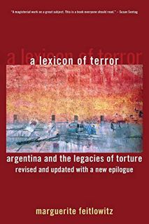[GET] [PDF EBOOK EPUB KINDLE] A Lexicon of Terror: Argentina and the Legacies of Torture, Revised an