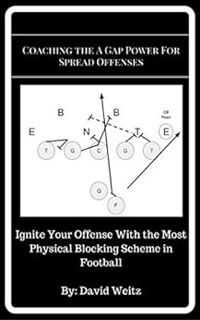 [Read] [PDF EBOOK EPUB KINDLE] Coaching the A Gap Power For Spread Offenses: Ignite Your Offense Wit