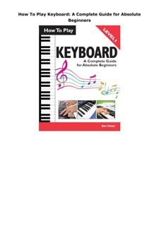 Pdf (read online) How To Play Keyboard: A Complete Guide for Absolute Beginners
