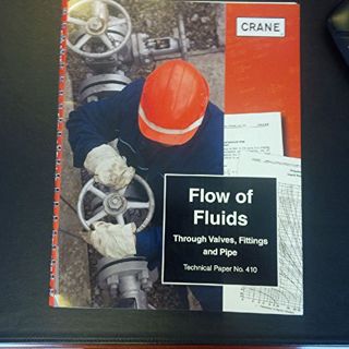 Read [EPUB KINDLE PDF EBOOK] Flow of Fluids Through Valves, Fittings & Pipe: Technical Paper 410 Met