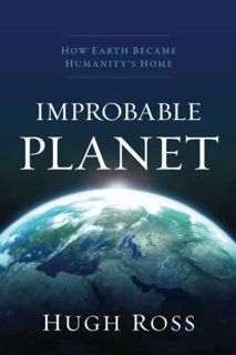 [READ] [EBOOK EPUB KINDLE PDF] Improbable Planet: How Earth Became Humanity's Home by  Hugh Ross 📝