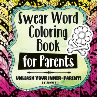 VIEW EBOOK EPUB KINDLE PDF Swear Word Coloring Book for Parents: Unleash your inner-parent!: Relax,