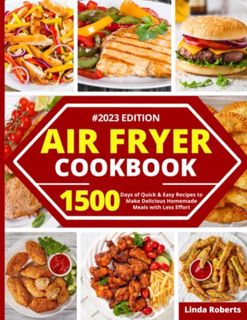 VIEW [KINDLE PDF EBOOK EPUB] Air Fryer Cookbook: 1500 Days of Quick & Easy Recipes to Make Delicious