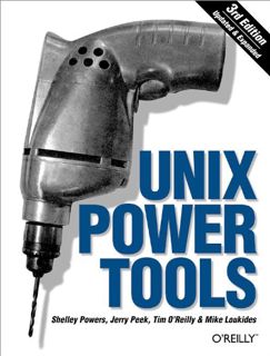 [GET] [EBOOK EPUB KINDLE PDF] Unix Power Tools by  Shelley Powers,Mike Loukides,Jerry Peek,Tim O'Rei