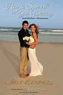ACCESS [KINDLE PDF EBOOK EPUB] How To Save 90% On Your Wedding And Still Have a Honeymoon by  Dave W