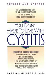 [Access] EPUB KINDLE PDF EBOOK You Don't Have to Live with Cystitis by  Larrian Gillespie 📮