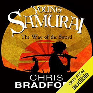 [Get] EPUB KINDLE PDF EBOOK The Way of the Sword: Young Samurai, Book 2 by  Chris Bradford,Joe James