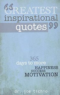 [Get] PDF EBOOK EPUB KINDLE Greatest Inspirational Quotes: 365 days to more Happiness, Success, and