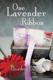 [READ] PDF EBOOK EPUB KINDLE One Lavender Ribbon by  Heather Burch 📁