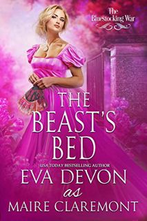 Read EPUB KINDLE PDF EBOOK The Beast’s Bed (The Bluestocking War) by  Eva Devon &  Maire Claremont ✉