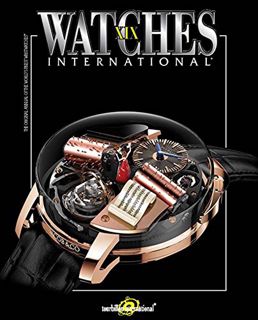Access [EPUB KINDLE PDF EBOOK] Watches International Volume XIX by  Tourbillon International 📥