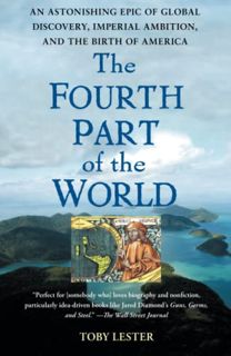 ACCESS EPUB KINDLE PDF EBOOK The Fourth Part of the World: An Astonishing Epic of Global Discovery,